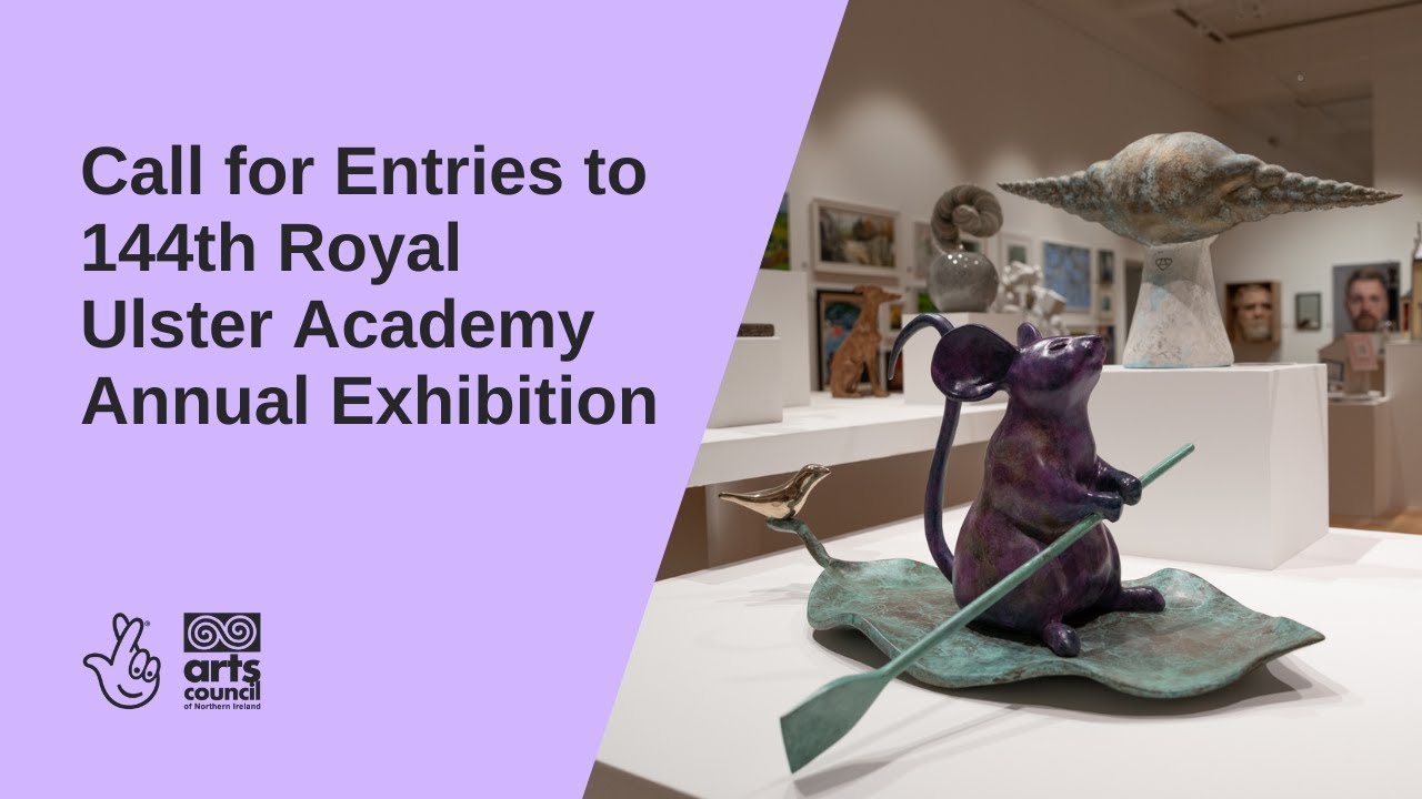 Call for Entries to 144th Royal Ulster Academy Annual Exhibition
