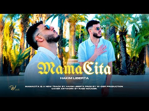 Hakim Liberta - MamaCita ( Official Music video ) @Wdefiprod