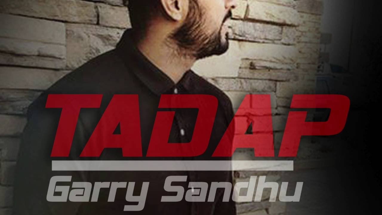 TADAP  GARRY SANDHU  FRESH MEDIA RECORDS  FULL AUDIO  PUNJABI SONGS 2016