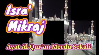 Isra' Mikraj ayat Al-Qurannya merdu sekali