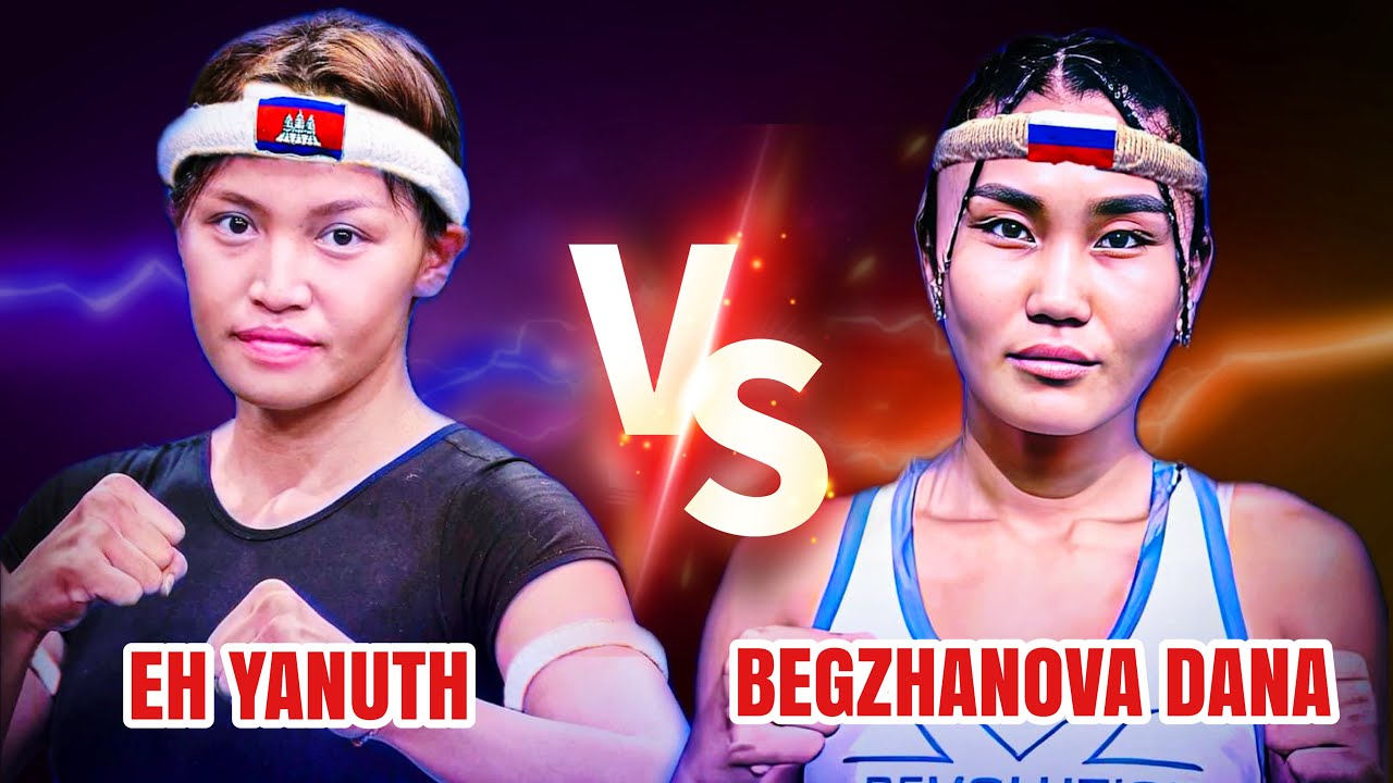 Yanuth EH YANUTH VS BEGZHANOVA DANA #KUNKHMER #BOXING #RUSSIA - YouTube