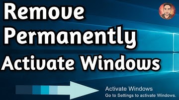 Permanently Remove: Activate Windows Go To Settings To Activate Windows Watermark on Windows 10