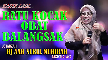 HADIR LAGI....RATU KOCAK HJ AAH NURUL MUHIBAH