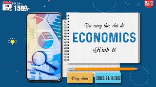 Unit 9: Từ vựng chủ đề Kinh tế - Economics| 30 ngày phá đảo 1500 từ vựng| IELTS FIGHTER