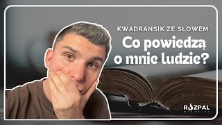 Kwadransik ze Słowem #478 - Co powiedzą o mnie ludzie?