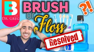 Floss or Brush Teeth First ?! FINAL ANSWER!