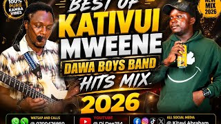 Best of Kativui Mweene Dawa Boys Band Hits mix 2026 by Dj Dee254#kativui #kambasongs #trending 