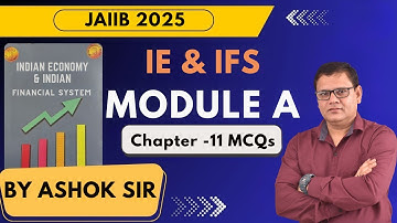 IE MODULE A CHAPTER 11 MCQs | Issues Facing Indian Economy  | JAIIB WITH ASHOK