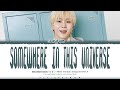 SEUNGKWAN 승관 Somewhere In This Universe Lyrics When The Stars Gossip OST Part 4 ColorCoded SEUNGKWAN 승관 Somewhere In This Universe Lyrics When The Stars Gossip OST Part 4 ColorCoded