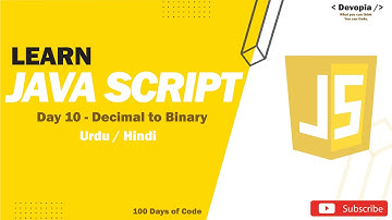 10. Decimal to Binary 2 - ways | JavaScript | 100 days of Problem Solving | Urdu / Hindi