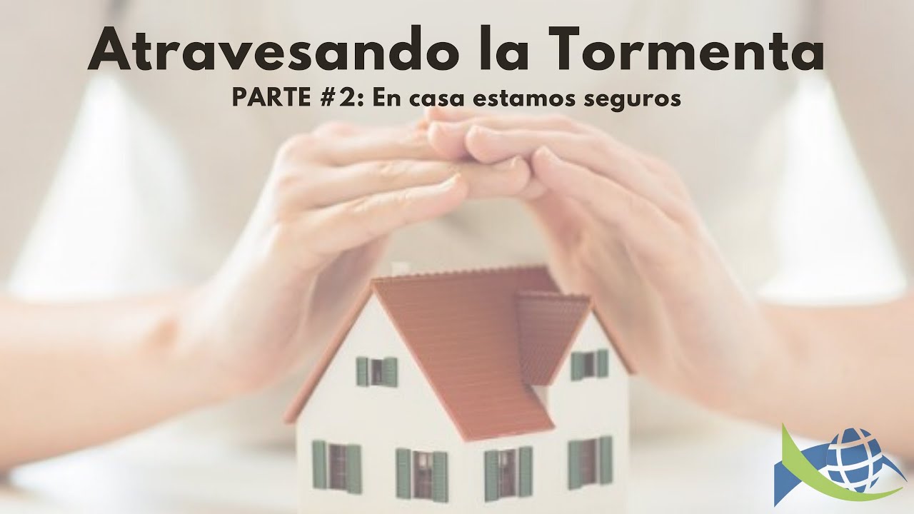 Atravesando la Tormenta En Casa Estaremos Seguros Pastor Jacobo Atravesando la Tormenta En Casa Estaremos Seguros Pastor Jacobo