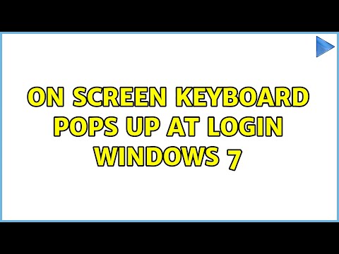 On Screen Keyboard pops up at login Windows 7