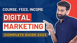 What Is Digital Marketing | How To Learn | Course | Fees | Free | Income | Full Explained 2023