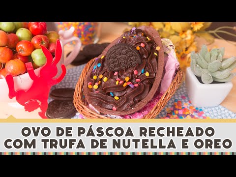 OVO DE PÁSCOA MELHORADO COM NUTELLA E OREO (Rechear Ovo de Páscoa) - Receitas de Minuto EXPRESS #194