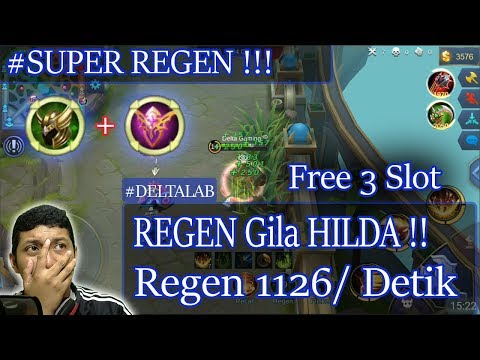 Regen Up 1126/s +++ (Hilda Test) || 4 Pasif Regen - Mobile Legend - Indonesia @DeltaGamingID