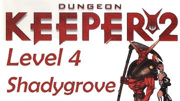 Lets Play Dungeon Keeper 2 Playthrough - Level 4 Shadygrove