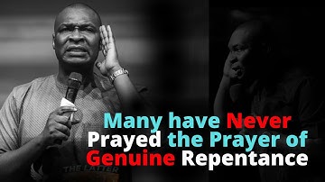 How to Pray the Prayer of Genuine Repentance | APOSTLE JOSHUA SELMAN