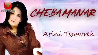 Cheba Manar - Atini Tssawrek