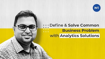 Solve Common Business Problems with Analytics Solutions I Define your Business Problem with us