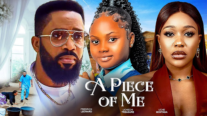 A PIECE OF ME - Latest 2025 Nigerian Movie Starring: Frederick Leonard Rosemary Afuwape Full Movie