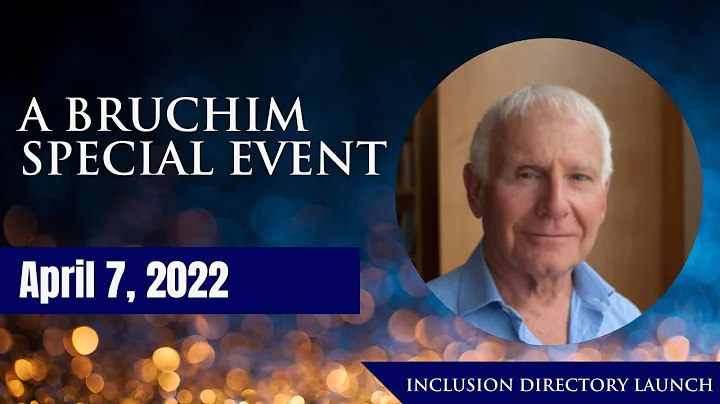 In Honor of Mark Reiss: Bruchim's Inclusion Direct...
