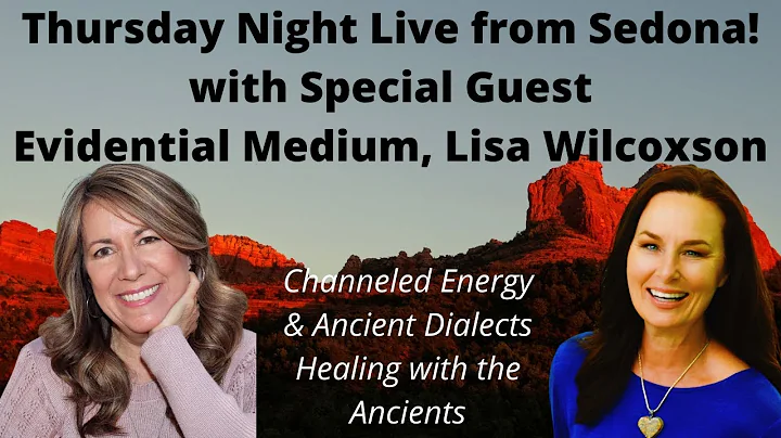 SPECIAL GUEST Evidential Medium Lisa Wilcoxson, 5-...