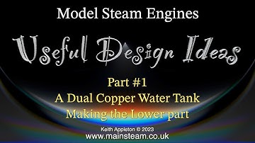 USEFUL DESIGN IDEAS - FOR MODEL STEAM ENGINES - PART #1