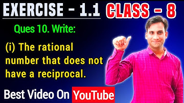 Write.(i) The rational number that does not have a reciprocal | Class 8 Maths Ch1 Ex.1.1 Q 10 (i)