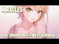 Nightcore Miracles Axel Johansson Ft Tina Stachowiak Lyrics 