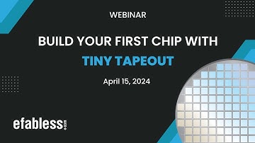 Webinar - Build Your First Chip with Tiny Tapeout