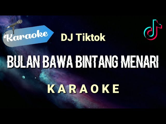 [Karaoke] Bulan bawa bintang menari - DJ REMIX TIKTOK memandangmu | (Karaoke) class=