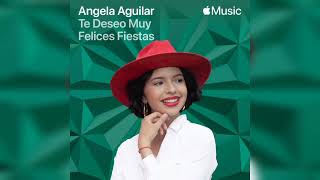 Ángela Aguilar - Te Deseo Muy Felices Fiestas