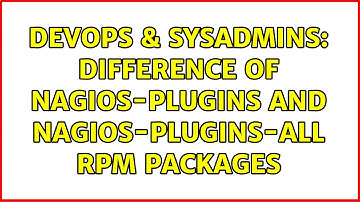 DevOps & SysAdmins: difference of nagios-plugins and nagios-plugins-all rpm packages