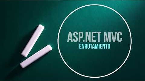 ASP.NET MVC 5 ENRUTAMIENTO