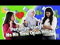 Perangai Yang No No Time Open House!