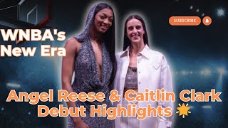 WNBA's New Era: Angel Reese & Caitlin Clark Light Up Their Debut Games! 🌟🏀