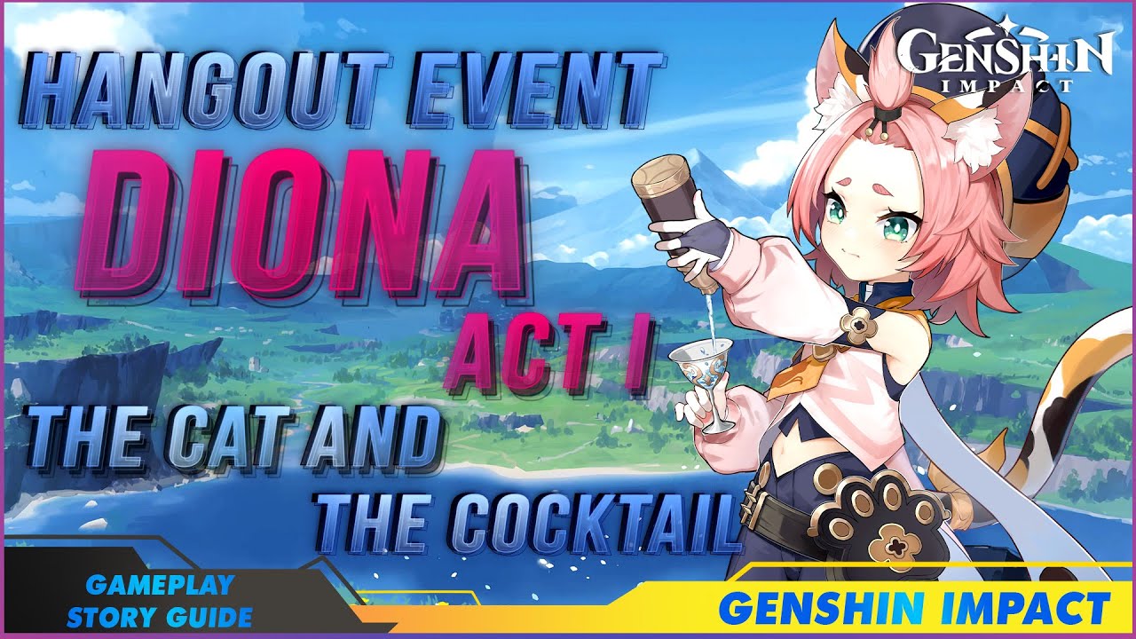 Genshin Impact Diona Act I The Cat and The Cocktail [Gameplay/All STORY Guide]