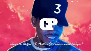 Chance the Rapper - No Problem(ft. 2 Chainz & Lil Wayne)