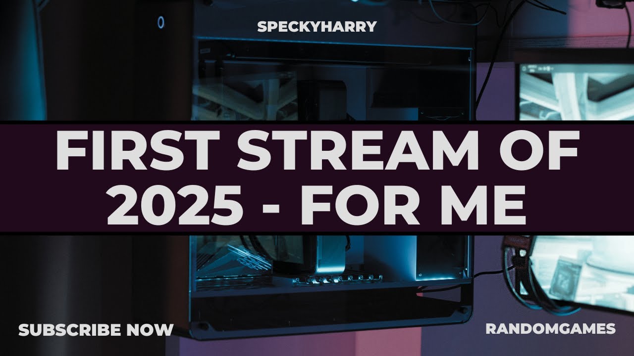 FIRST STREAM OF 2025 - FOR ME - YouTube