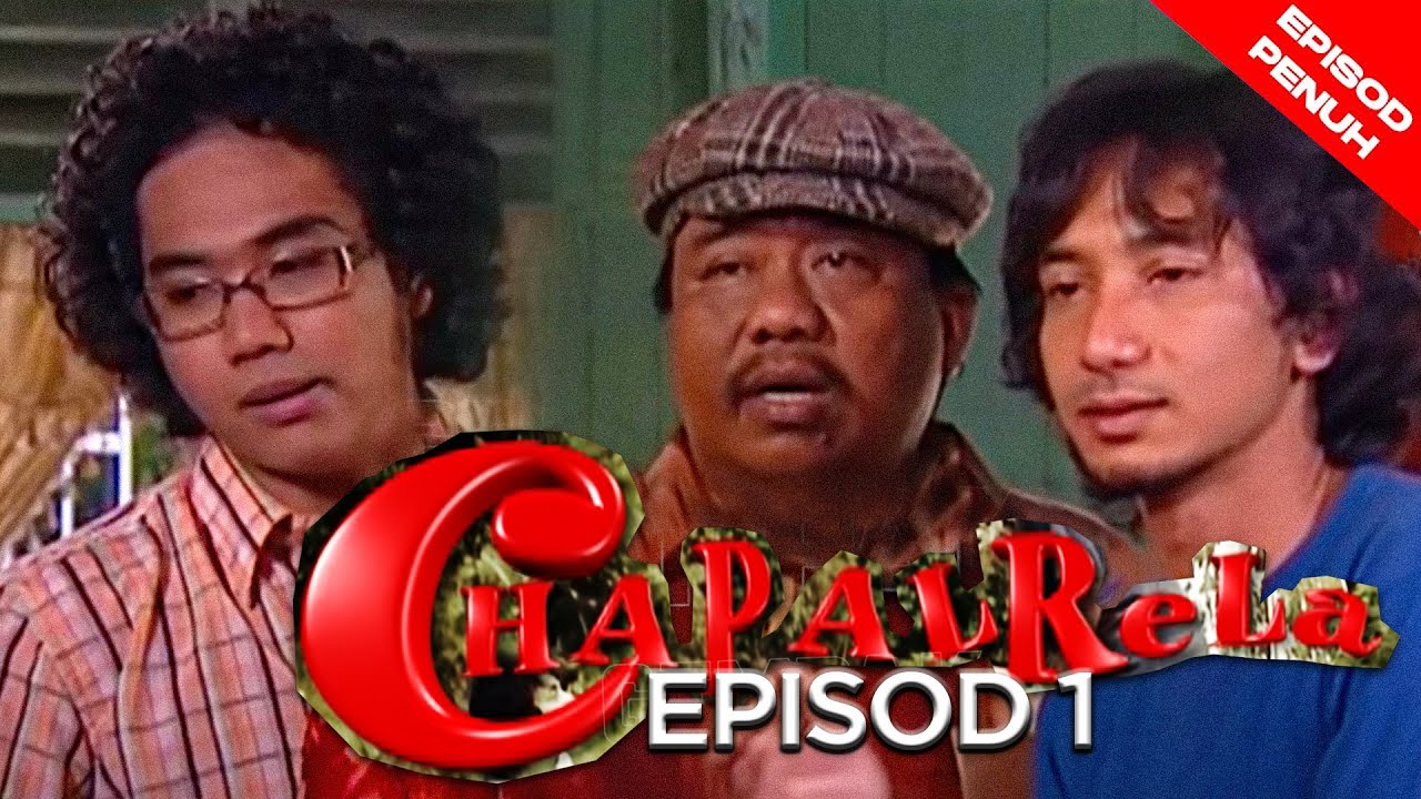 [EPISOD PENUH] Chapalrela - EPS 01 - YouTube