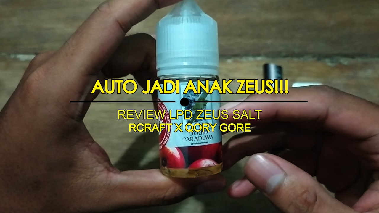 AUTO JADI ANAK ZEUS!!! REVIEW APPLE ZEUS SALT BY QORY GORE