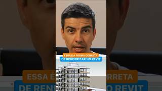 Essa  A Forma Correta De Renderizar No Revit revit bim arquitetura
