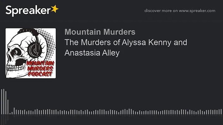The Murders of Alyssa Kenny and Anastasia Alley (p...
