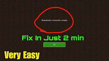 How to "Fix Abandoned connection closed" In Minecraft