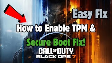 How to Fix Call of Duty: Black Ops 7 | TPM 2.0 & Secure Boot PC Tutorial