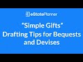 Advanced Session - &quot;Simple Gifts&quot; - Drafting Tips for Bequests and Devises