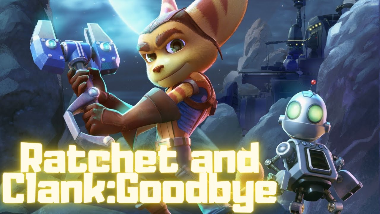 Ratchet and Clank GMV-Goodbye(Blacklite District)