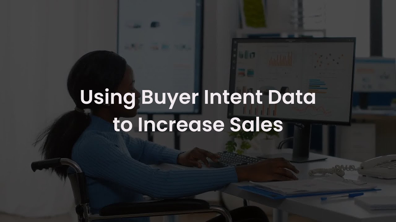 Using Buyer Intent Data to Increase Sales