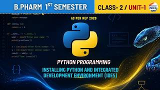 Python Installation & Integrated Development Environment | Class 2 | Unit 1 | Sem 1 | B.Pharm
