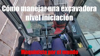 CÓMO OPERAR UNA EXCAVADORA: TUTORIAL COMPLETO PARA PRINCIPIANTES, COMO MANEJAR  EXCAVADORA 💪🏻 😉